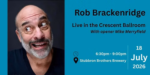 Comedian Rob Brackenridge live at SBB!