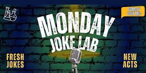 Monday Comedy Lab - Comedy Open Mic