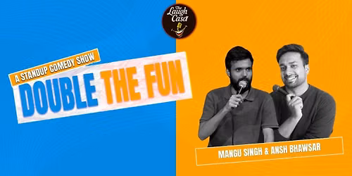 Double The fun Ft Mangu Singh & Ansh Bhawsar