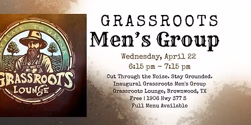 Grassroots Men's Group: First Gathering - You're Invited