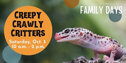 Family Day - Creepy, Crawly Critters!