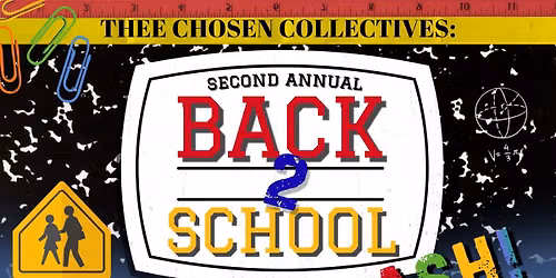 Back to School Bash by Thee Chosen Collective