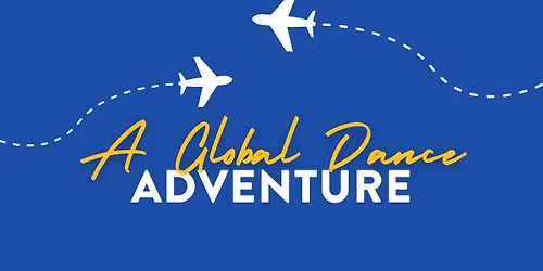A Global Dance Adventure