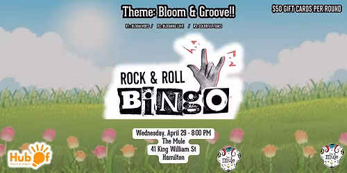 ROCK N'ROLL BINGO - Bloom and Groove!-  The Mule (Hamilton)