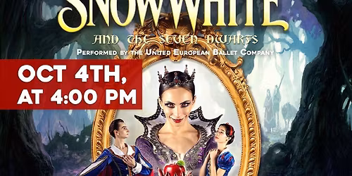 Classical Arts Entertainment - Snow White and The Seven Dwarfs at The Lerner Theatre