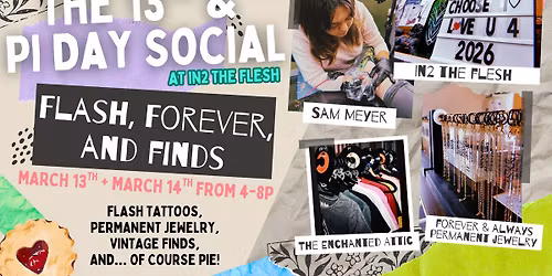 THE 13th + PI DAY SOCIAL: Flash, Forever, & Finds \u2728\ud83e\udd67\ud83d\udda4