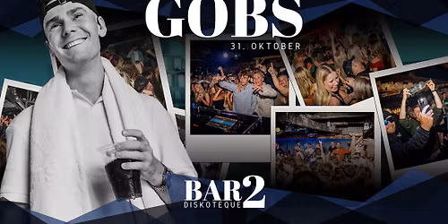 GOBS \u2718 LIVE PA\u030a BAR2! \ud83d\udd4a\ufe0f\ud83d\udd25