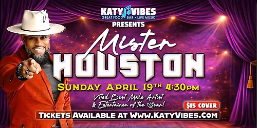 Mister Houston Live at Katy Vibes! \u2728