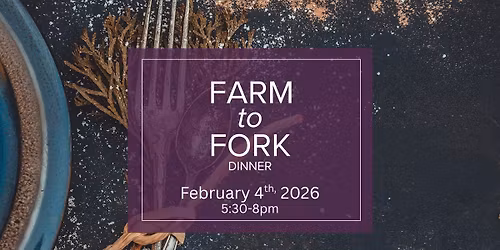 Farm to Fork Dinner
