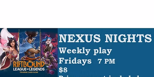Riftbound League Of Legends Nexus Nights Weekly Play; $8