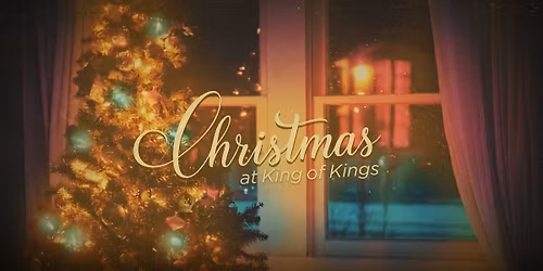 Christmas at King of Kings