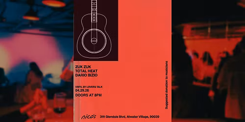 live music w\/ZUK ZUK, TOTAL HEAT, DARIO BIZIO & Vinyl by Lover's Talk