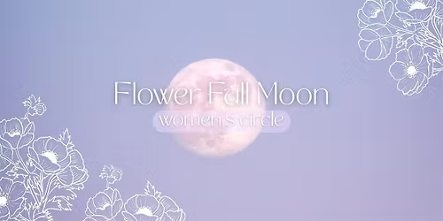 Flower Full Moon Women's Circle