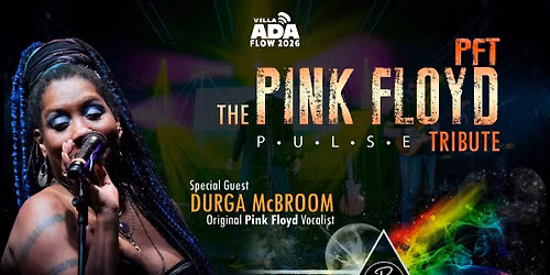 PFT - The Pink Floyd Tribute plays PULSE feat. Durga McBroom - Villa Ada Flow 2026