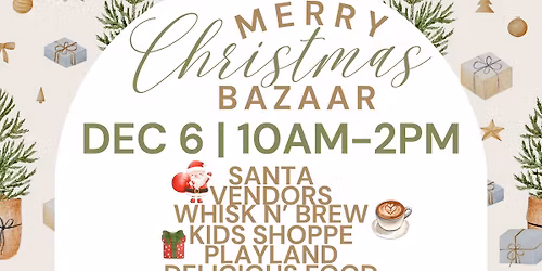 BAZAAR! Santa, Playland, Vendors, Kids Shop and more