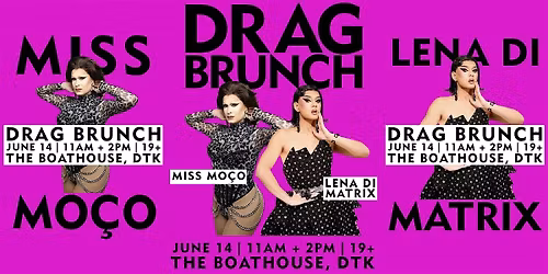 Boathouse DTK Drag Brunch with Miss Mo\u00e7o