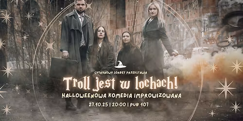 Troll jest w lochach! Halloweenowa Komedia Improwizowana