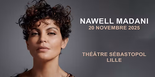 COMPLET \u2022 Nawell Madani - Th\u00e9\u00e2tre S\u00e9bastopol, Lille - 20.11.2025