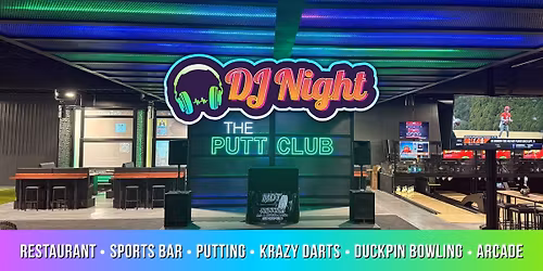 \ud83c\udfa7DJ Night & Family Fun at The Putt Club\ud83c\udfb3\u26f3\ufe0f