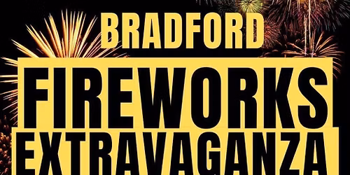 Bradford Fireworks Extravaganza