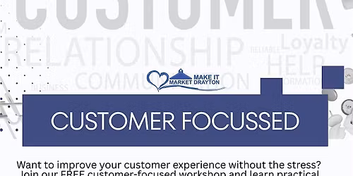 Becoming a more Customer Focussed Business  - Free  Marketing Training