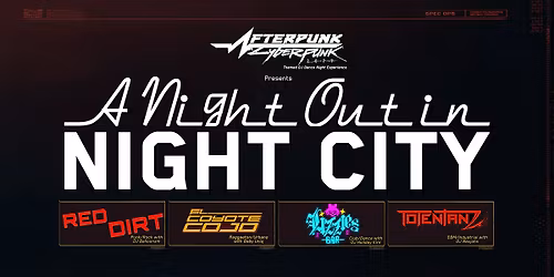 Afterpunk Presents A Night Out in Night City