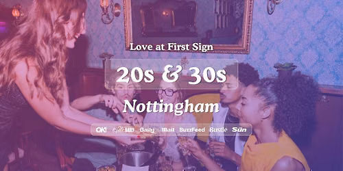 20s &amp; 30s Singles Night at Be at One Nottingham | Love at First Sign