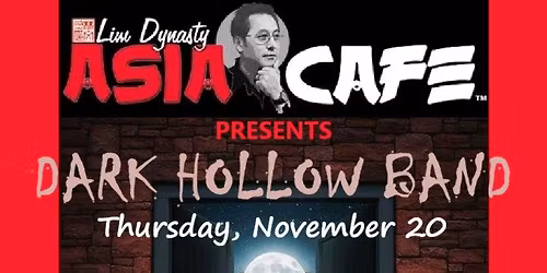 Asia Cafe Presents Dark Hollow Band