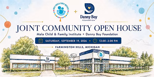 Mala + Danny Boy Foundation Joint Community Open House