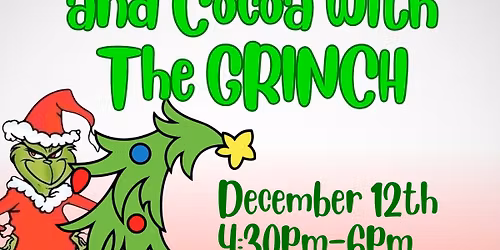 Christmas Cookies and Cocoa with The Grinchhhh