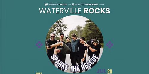 Waterville Rocks w\/ Sparks the Rescue in Waterville, ME