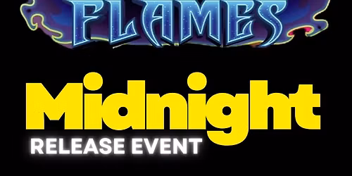 PHANTASMAL FLAMES MIDNIGHT RELEASE EVENT