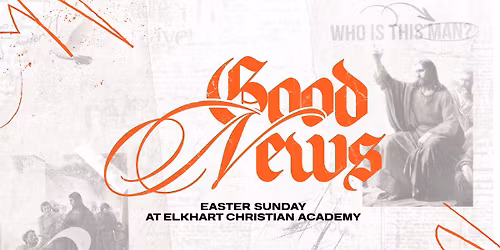 Easter Sunday at Elkhart Christian Academy