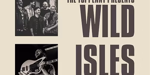 Live at The Tuppenny - Wild Isles