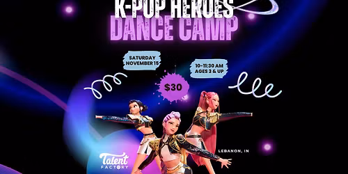 \u2694\ufe0f K-POP HEROES DANCE CAMP \u2694\ufe0f