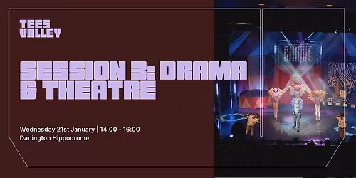 Session 3: Drama & Theatre