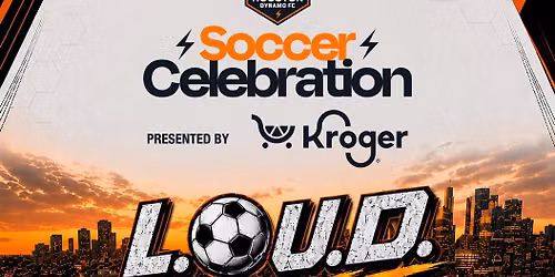 Soccer Celebration presented by Kroger Presents L.O.U.D.FEST