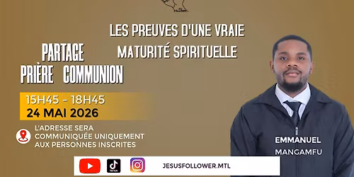 JFTIME : LES PREUVES D'UNE VRAIE MATURIT\u00c9 SPIRITUELLE