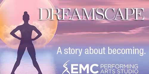 EMC - Dreamscape: A Story About Becoming