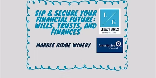 Sip & Secure Your Financial Future: Wills, Trusts and Finances