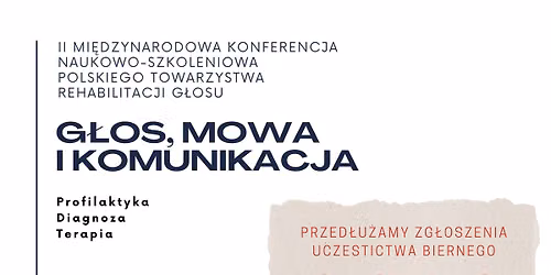 II Mi\u0119dzynarodowa Konferencja Naukowo-Szkoleniowa Polskiego Towarzystwa Rehabilitacji G\u0142osu 