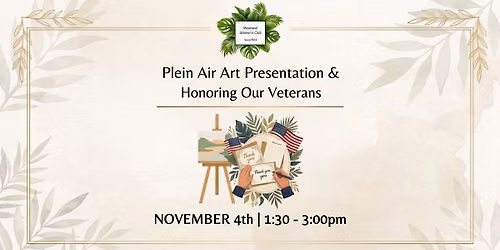 Plein Air Art Presentation & Honoring Our Veterans