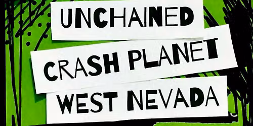 Scarlet's Darling, Unchained, Crash Planet, West Nevada