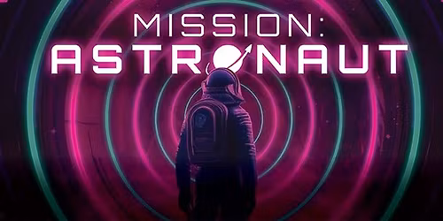 Mission: Astronaut launches at Discovery Centre