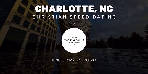 \u271d\ufe0fCharlotte Christian Speed Dating | IYKYK Dating | 20s-30s | 6\/11\/26