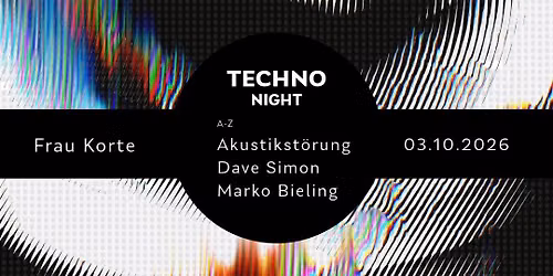 Techno @ Frau Korte 03.10. w\/ Dave Simon & Marko Bieling  