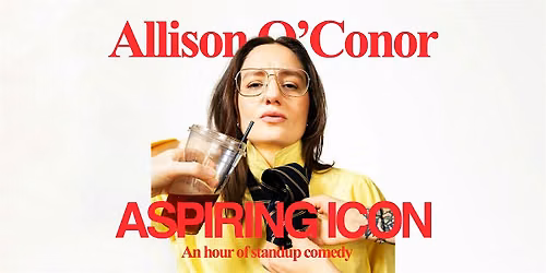 Allison O'Conor: Aspiring Icon