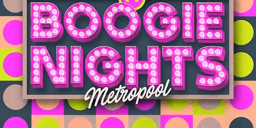 Boogie Nights Metropool Enschede