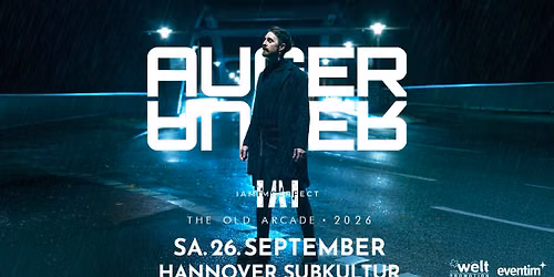 RESTKARTEN: AUGER \/\/ The Old Arcade Tour 2026 \/\/ Sa. 26.09.2026 \/\/ Hannover, Subkultur 