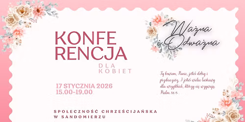 VII Konferencja dla Kobiet "Wa\u017cna i Odwa\u017cna"